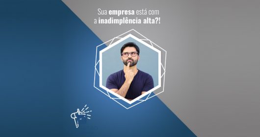 Sua-empresa-esta-com-inadimplencia-alta